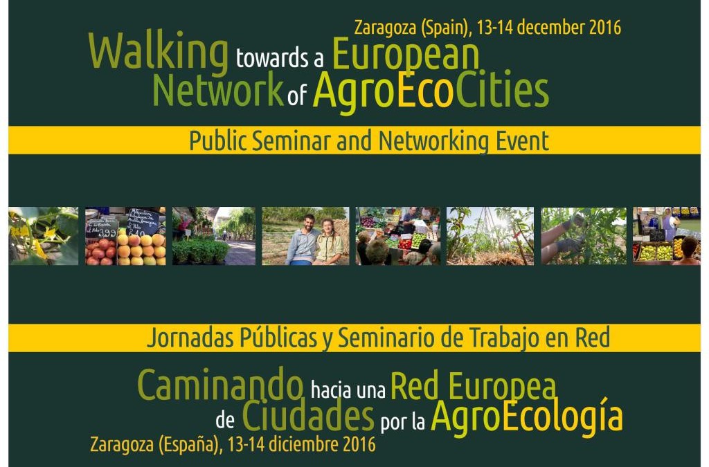 Jornades Internacionals: ‘Caminant cap a una Xarxa Europea de Ciutats per l’Agroecologia’, Saragossa, 13-14 desembre